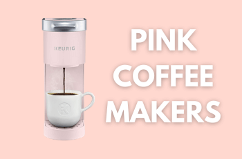 Unique Pink Coffee Makers You Will Fall in Love With